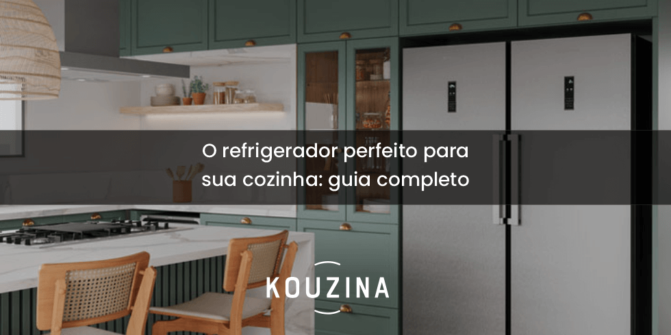 O Refrigerador Perfeito para Sua Cozinha: Guia Completo
