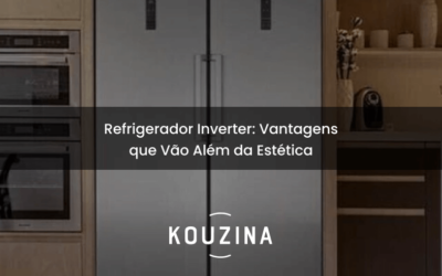 Refrigerador Inverter: Vantagens que Vão Além da Estética