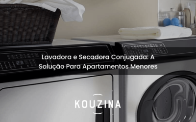 Lavadora e Secadora Conjugada: A Solução Para Apartamentos Menores