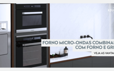 Forno Microondas Combinado com Forno e Grill: Veja as Vantagens