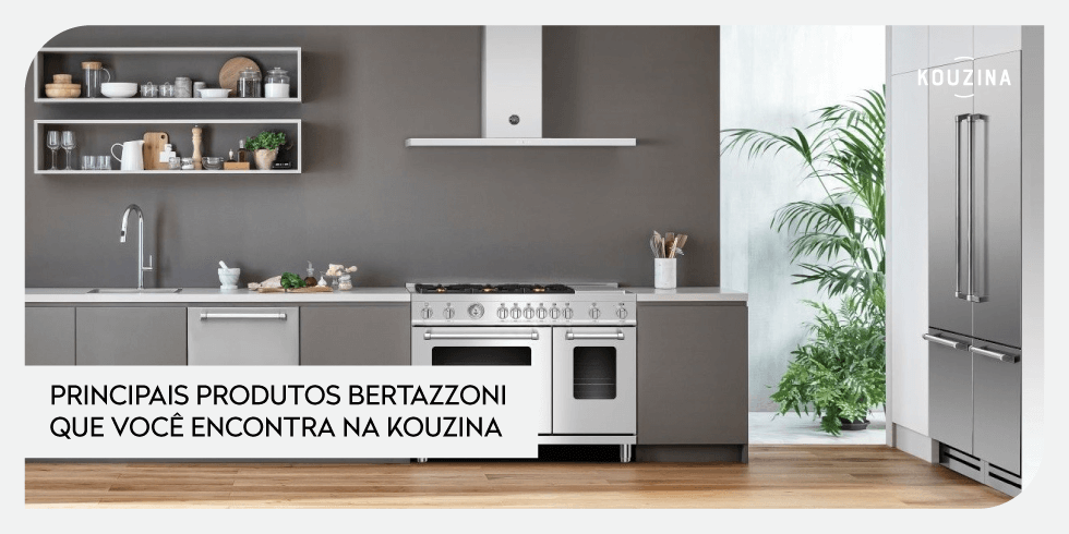 Principais Produtos Bertazzoni que Você Encontra na Kouzina