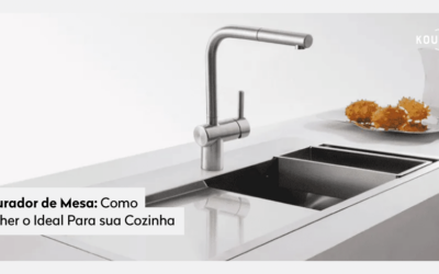 Misturador de Mesa: Como Escolher o Ideal Para sua Cozinha